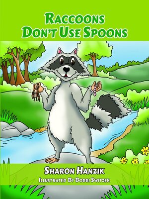 cover image of Raccoons Don't Use Spoons